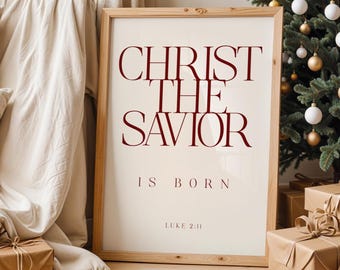 Christ the Savior Is Born Printable Wall Art, Luke 2:11 Bible Verse Christmas Scripture Decor, Christian Holiday Typography Digital Download