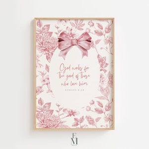 Coquette Christian Artwork, God Works For The Good, Romans 8:28, Chinoiserie Wall Art, Bible Verse Wall Art, PRINTABLE, Digital Print