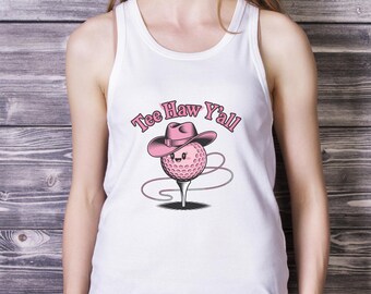 Women&#39;s Golf Tank Tee Haw Y&#39;all Golf Tank Top Women&#39;s Funny Racerback Golf Trips Bachelorette Parties Golf Tournaments & Girls Golf Outings