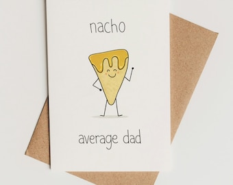 Tarjeta divertida del Día del Padre imprimible: Juego de palabras "Nacho Average Dad", descarga digital