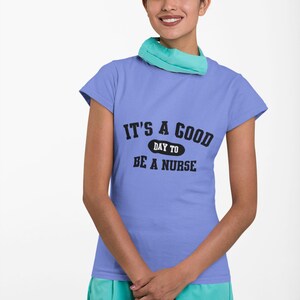 Good Day Nurse T-Shirt, Nurse Gift Tee, Nursing Student Shirt, Hospital Staff Top, Medical Apparel
