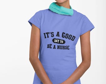 Good Day Nurse T-Shirt, Nurse Gift Tee, Nursing Student Shirt, Hospital Staff Top, Medical Apparel