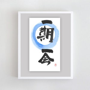 Ichi-go ichi-e with Enso Zen Circle Sumi Ink Painting: Sumi e and Calligraphy Art