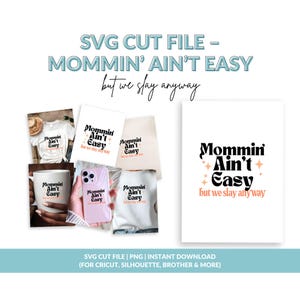 Mommin Ain't Easy SVG, Funny Mom SVG, Arquivo de Corte Mom Life, Coordenador de Caos, Cansada como Mãe, Cricut SVG para Mães