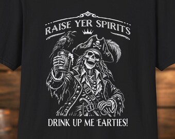 Tirati su il morale *SPEDIZIONE GRATUITA Maglietta da bere con scheletro pirata, regalo pirata, grafica pirata vintage per bar, Halloween, parla come un pirata