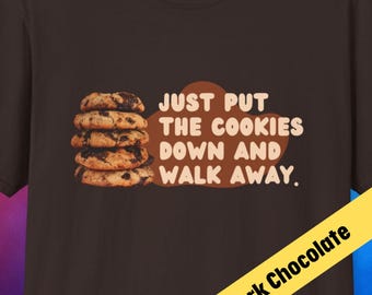 Funny Cookie Stack Unisex Softstyle T-Shirt, Just Put the Cookies Down, Humorous Graphic Tee, Cookie Lover Gift, Sarcastic Shirt, Unisex
