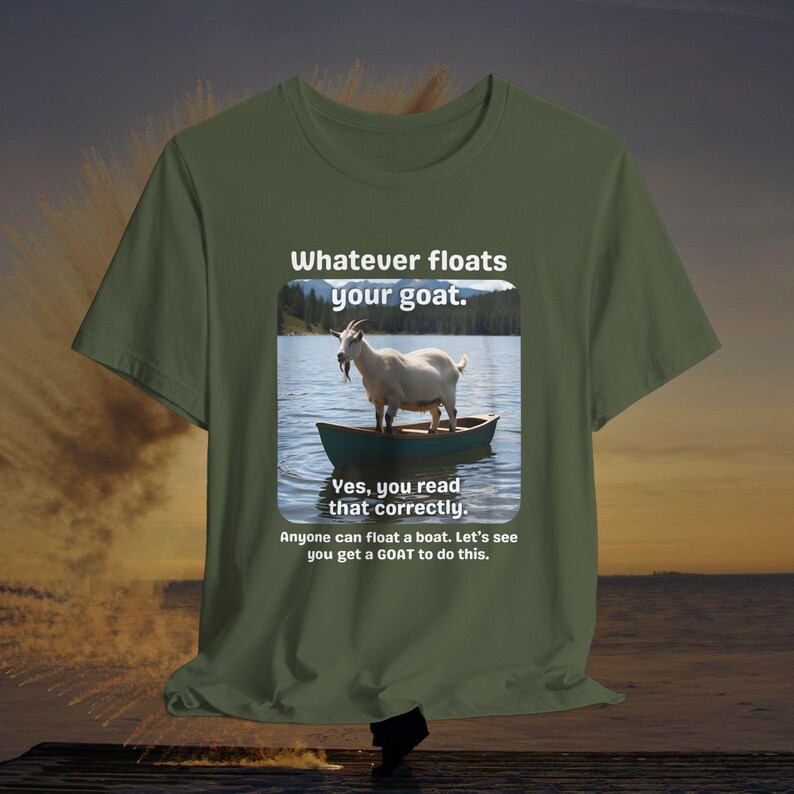 Camiseta divertida de cabra - Lo que a tu cabra le guste - Camiseta con juego de palabras único sobre animales - Regalo para amantes de las cabras - Camiseta de animales de granja - Camiseta unisex Bella+Canvas 3001 Military Green