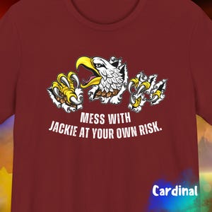 Jackie Eagle Shirt, Gizmo and Sunny, Angry Don&#39;t Mess With Jackie, Clawing Design Big Bear Nest Cam Tee Fierce Wildlife Nature Lover Gift