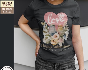 Forever Love Tee, Happy Valentine Shirt, My Love Forever Tee, Valentine’s Love Tee, Romantic Couple Shirt, Forever & Together Tee