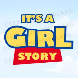 May include: A graphic design featuring the text IT'S A GIRL STORY in a bold, blocky font. The words IT'S A are yellow with blue outlines, GIRL is yellow with blue outlines, and STORY is yellow on a red trapezoid background against a sky blue backdrop.