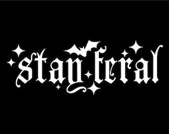 Gothic Stay Feral Decal: Witchy Bats Vinyl Sticker - Spooky Decor