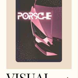 Könnte beinhalten: Grafik eines pinkfarbenen Porsche-Autos mit dem Markennamen in weißem Neon. Das Bild ist vor einem dunklen Hintergrund mit einem hellbeigen Rand platziert. Die Worte "VISUAL ARTS" stehen unten.