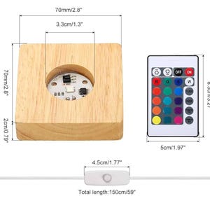 May include: A wooden LED light base with a remote control. The base is 2.8 inches square and 0.79 inches tall, with a circular cutout for the light. The remote is 1.97 inches wide and 3.27 inches tall. The total length of the cord is 59 inches.
