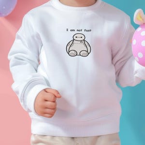 I’m Not Fast Baymax Embroidered Kids Sweatshirt, Funny Robot Quote , Big Hero Cartoon, Birthday Gift for Boys and Girls EH439
