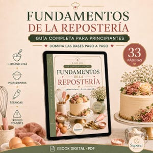 Puede incluir: Un libro electrónico titulado Fundamentos de la Repostería, una guía completa para principiantes. La portada muestra un pastel decorado, utensilios de repostería y texto. El diseño incluye secciones de herramientas, ingredientes, técnicas y errores comunes, con 33 páginas en formato PDF.