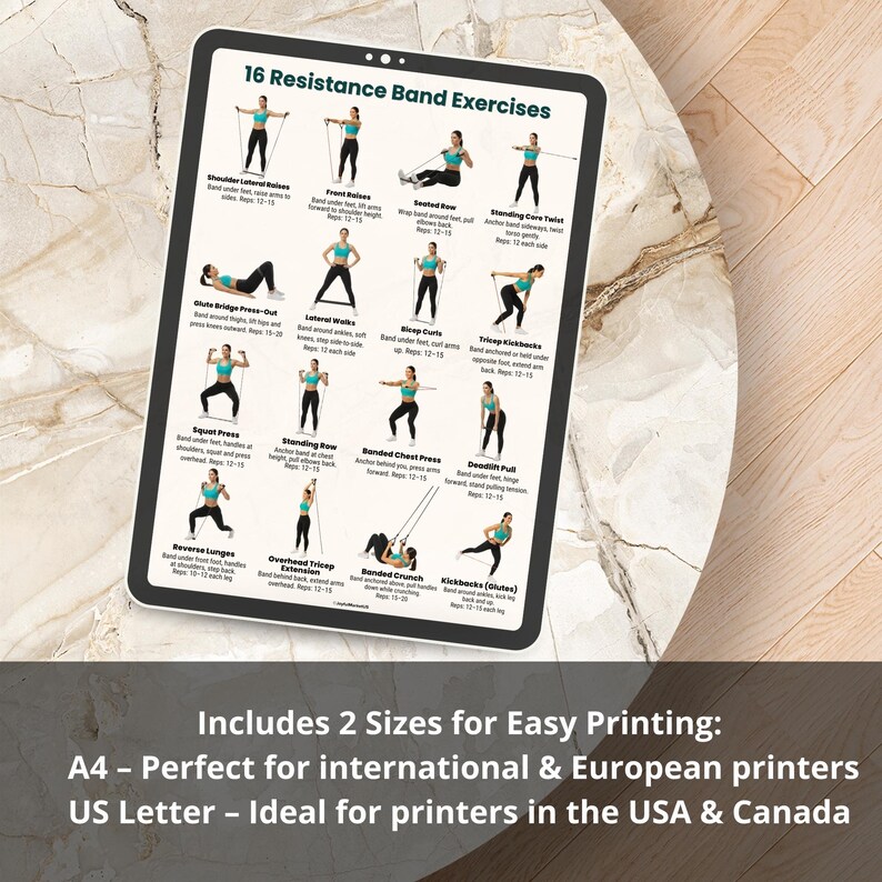 May include: A digital print titled "16 Resistance Band Exercises" on a white background. The print displays illustrated exercises with resistance bands. The text at the bottom reads "Includes 2 Sizes for Easy Printing: A4 - Perfect for international & European printers US Letter - Ideal for printers in the USA & Canada."