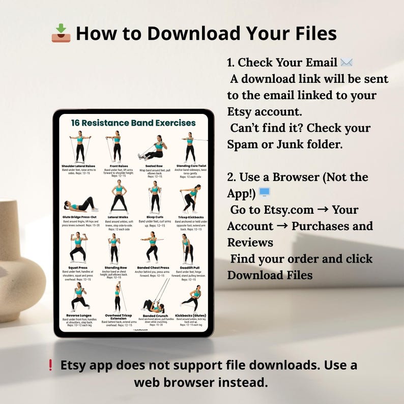 May include: A digital tablet displays instructions on how to download files from Etsy, with a list of 16 resistance band exercises. The text includes instructions to check email and use a web browser, not the Etsy app.