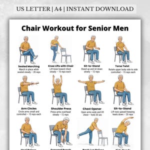 May include: A printable guide titled "Chair Workout for Senior Men" with illustrations of exercises. The exercises include seated marching, knee lifts, sit-to-stand, torso twists, arm circles, shoulder press, chest opener, and heel raises.