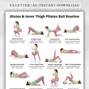May include: A printable workout guide titled "Glutes & Inner Thigh Pilates Ball Routine." The guide features illustrated exercises, including Squat Squeeze, Bridge Pulses, Donkey Kick, and Inner Thigh Squeeze, each with rep counts. The document is designed for US Letter and A4 paper sizes.