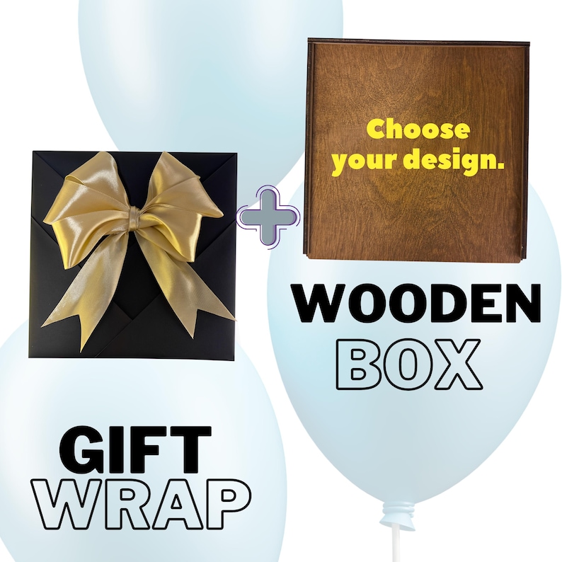 May include: A black gift box with a gold bow next to a wooden box with the text "Choose your design." and "Wooden Box." The words "Gift Wrap" are also displayed.