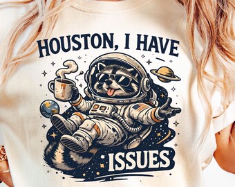 Funny Raccoon Astronaut Shirt, Space Humor Tee, Sarcastic Graphic T Shirt, Funny Animal Shirt