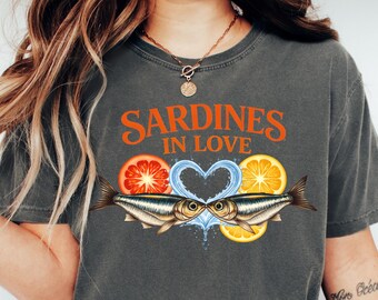 Sardines In Love Shirt, Comfort Colors 1717, Vintage Tinned Fish Shirt, Retro Aesthetic Foodie Gift, Sardine Lover Shirt