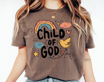 Child Of God Shirt, Christian T Shirt Women, Faith Based Shirt, Christian Graphic Tee, Religious Shirt, Jesus Lover Shirt, Christian Gift