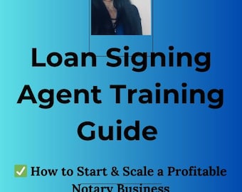 Loan Signing Agent Training Guide | Notary Startup Bundle (PDF)