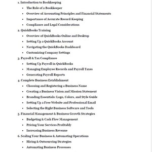 May include: Table of contents for a guide on bookkeeping, payroll, business establishment, financial management, and scaling business operations. The guide covers topics such as the role of a bookkeeper, setting up a QuickBooks account, managing employee records, choosing a business name, budgeting, and automating business processes.