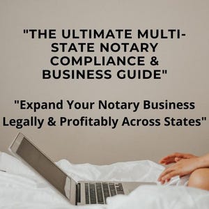May include: A laptop computer is open on a white bedspread. The screen is displaying the text "THE ULTIMATE MULTI-STATE NOTARY COMPLIANCE & BUSINESS GUIDE" and "Expand Your Notary Business Legally & Profitably Across States". The text "BY ANA M DE LA CRUZ PEREZ" is also visible on the bedspread.