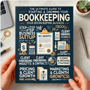 May include: A blue and white illustrated guide titled "The Ultimate Guide to Starting & Growing Your Bookkeeping Business". The guide features a step-by-step business setup guide, client onboarding insights and contracts, pricing and client growth strategies, and marketing and client growth tactics.