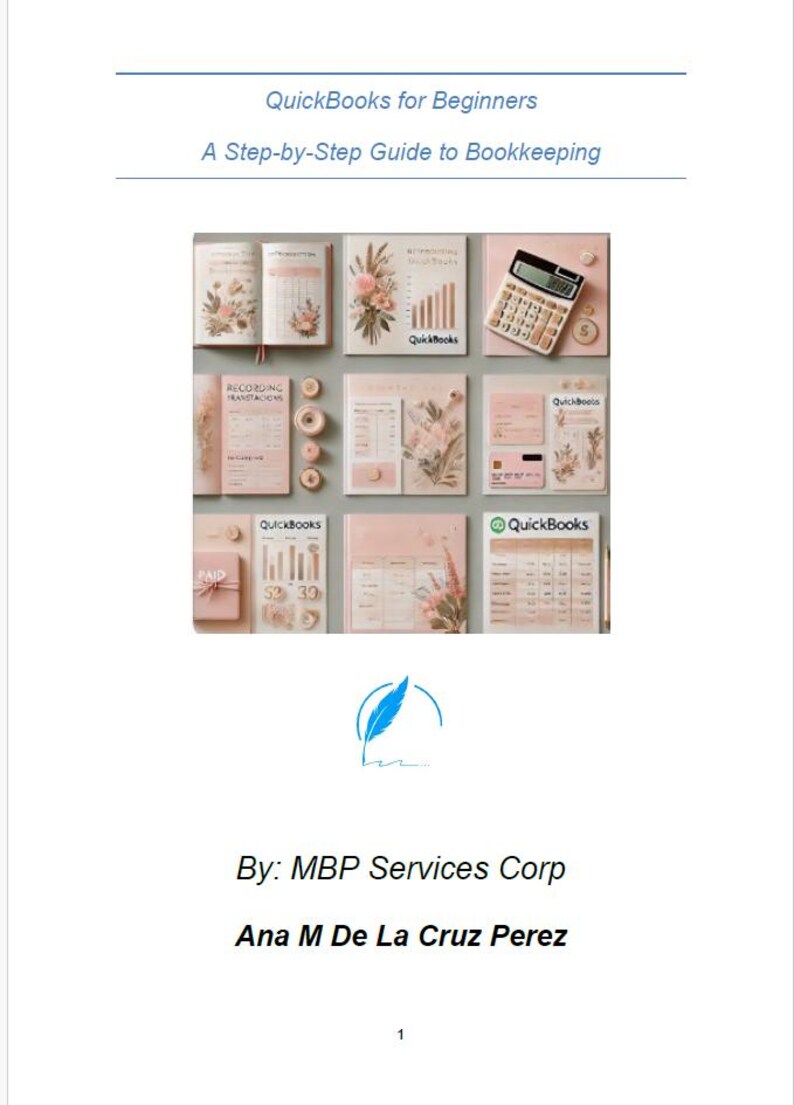 May include: A pink and white cover with the text "QuickBooks for Beginners" and "A Step-by-Step Guide to Bookkeeping". The cover features a collage of images related to bookkeeping, including a calculator, a credit card, and a notebook.