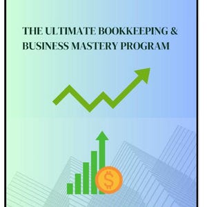 May include: A green and blue graphic with an upward-pointing arrow and a bar graph with a dollar sign. The text reads "THE ULTIMATE BOOKKEEPING & BUSINESS MASTERY PROGRAM" and "Author: Ana Madelin Perez".