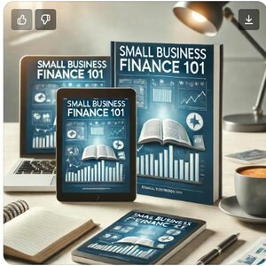 May include: Three digital copies of an ebook titled "Small Business Finance 101" are displayed on a table. The ebook covers are blue with a white title and a graphic of an open book with a blue background. The ebook is displayed on a laptop, a tablet, and a smartphone.