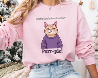What's a cat favourite color? Purr-ple, Funny Sweatshirt, Cat Sweatshirt, Cat Meme, Funny Cat Clothes, Graphic Tee, Meme Sweater