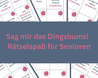 May include: A collection of German-language puzzle cards with the title "Sag mir das Dingsbums! Rätselspaß für Senioren" in pink text. Each card features a cartoon character and a sentence related to the word "Dingsbums".