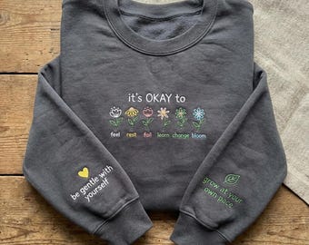 Embroidered Flower Sweatshirt, It's Okay To Fail Learn Bloom Hoodie, Mental Health Awareness Crewneck, Moody Floral Gift, Wellness Apparel
