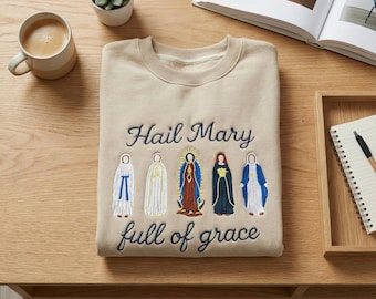 Embroidered Hail Mary Full of Grace Sweatshirt, Catholic Virgin Mary Hoodie, Christian Saints Sweater, Religious Apparel Gift