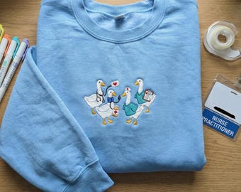 Nurse Geese Embroidered Sweatshirt, Medical Team Hoodie, Healthcare Worker Gift, Silly Goose Crewneck, RN Apparel, Hospital