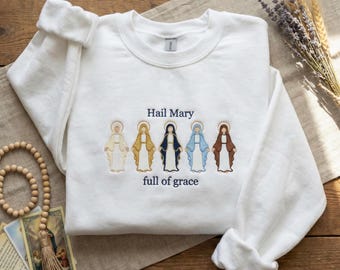 Hail mary full of grace sweatshirt, embroidered prayer hoodie, catholic religious gift, virgin mary crewneck, christian faith clothing