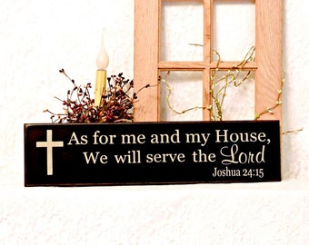 As for me and my House, we will serve the Lord- Primitive Wall Sign, Inspirational Sign, Bible Verse, Joshua 24:15