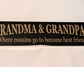 Primitive Country Sign - Grandma and Grandpa 39 s Where cousins go to become best friends - Painted Wall Sign, Grandparents sign