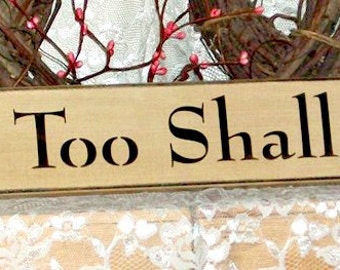 This Too Shall Pass - Primitive Country Painted Wall Sign, Room Decor, Rustic Sign, decorative sign, rustic decor, primitive country decor