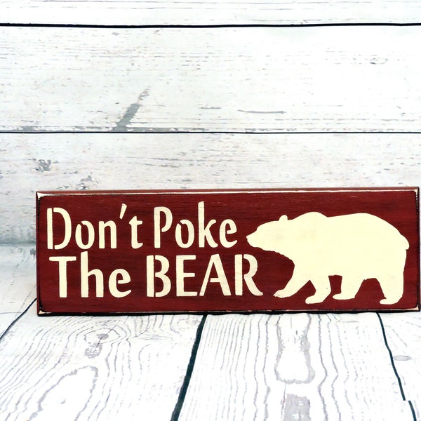 Don't Poke the Bear - Primitive Country Sign, Farmhouse decor, Rustic decor, Rustic Sign, Father's Day Gift,  Birthday, Reclaimed wood sign