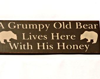 A Grumpy Old Bear Live Here With His Honey - 4" X 12" Primitive Country Painted Wall Sign, Bear Sign, home decor, room decor