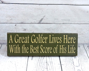 A Great Golfer Lives Here With the Best Score of His Life - Primitive Painted Sign, Golfing Sign, Funny Golf Sign, Golf Decor, Golf Gift