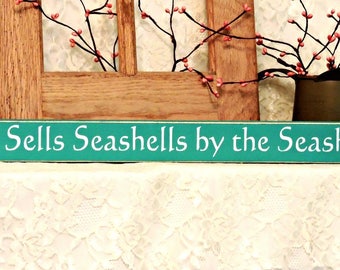 She Sells Seashells by the Seashore  - Beach Sign, Summer Decor, Fun Summer Sign, Beach Decor, Painted Sign, Available in 3 Sizes