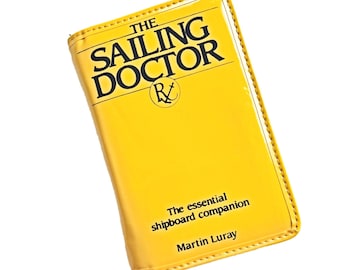 The Sailing Doctor by Martin Luray, 1992 Spiral Bound with Zipper Case, Sailing Reference Book, Sailing Rule Book, Book for Boat Owners