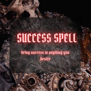 success spell ritual | get what you desire most | witchcraft | money | witch | accurate | READ DESCRIPTION