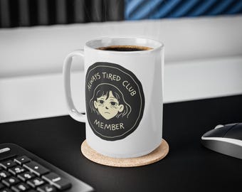 Immer müde Club Mitglied Tasse: Lustiges Erschöpft Introvertiert Geschenk